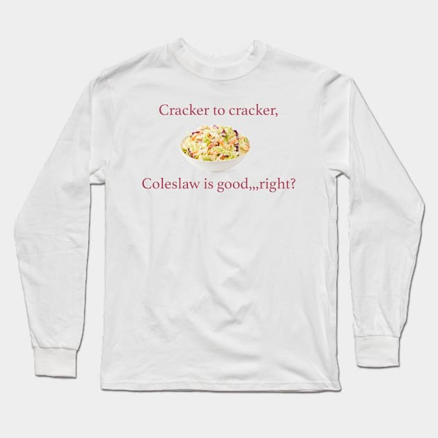 Coleslaw Long Sleeve T-Shirt by CorgiBoyes